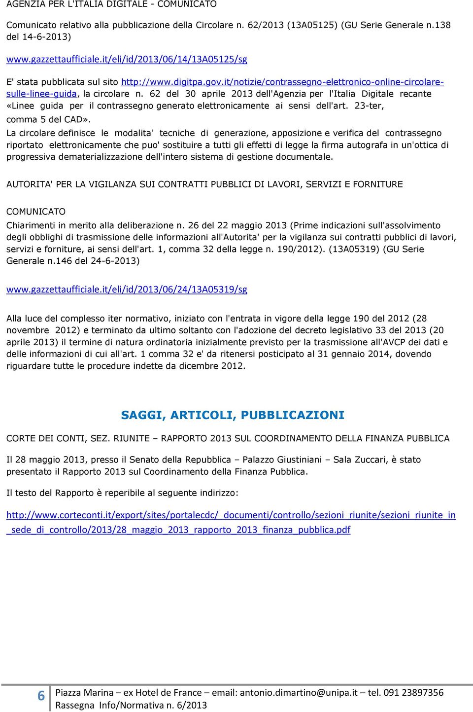 62 del 30 aprile 2013 dell'agenzia per l'italia Digitale recante «Linee guida per il contrassegno generato elettronicamente ai sensi dell'art. 23-ter, comma 5 del CAD».