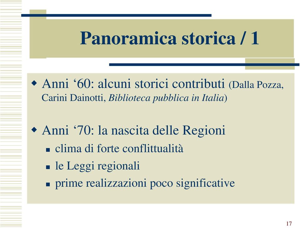 Italia) Anni 70: la nascita delle Regioni clima di forte