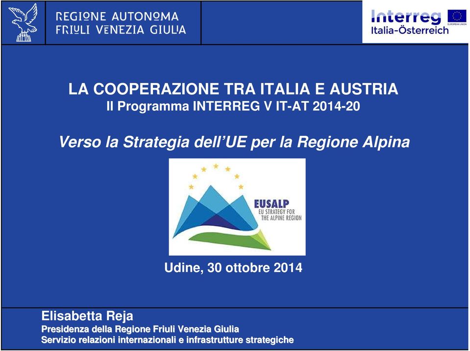 cooperazione della Regione transfrontaliera Friuli Venezia Giulia INTERREG V Italia