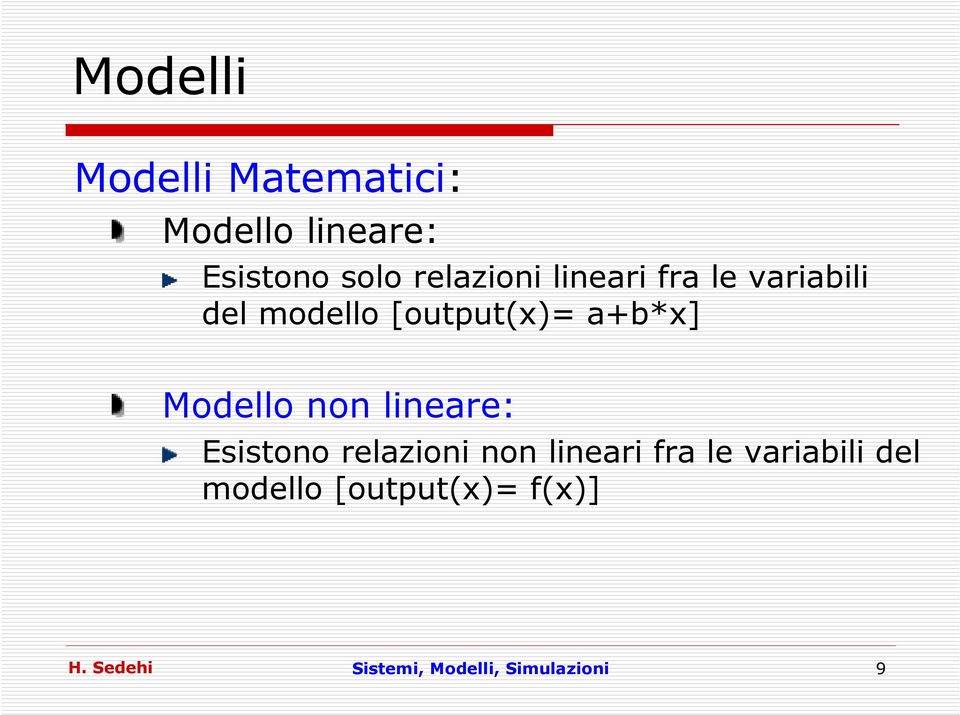 a+b*x] Modello non lineare: Esistono relazioni non lineari fra