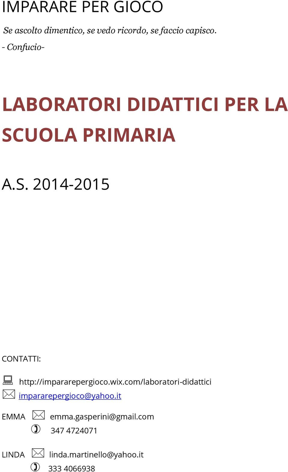 - Confucio- LABORATORI DIDATTICI PER LA SCUOLA PRIMARIA