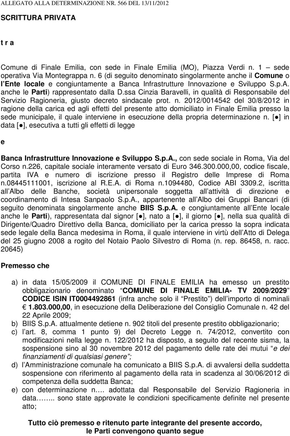 ssa Cinzia Baravelli, in qualità di Responsabile del Servizio Ragioneria, giusto decreto sindacale prot. n.