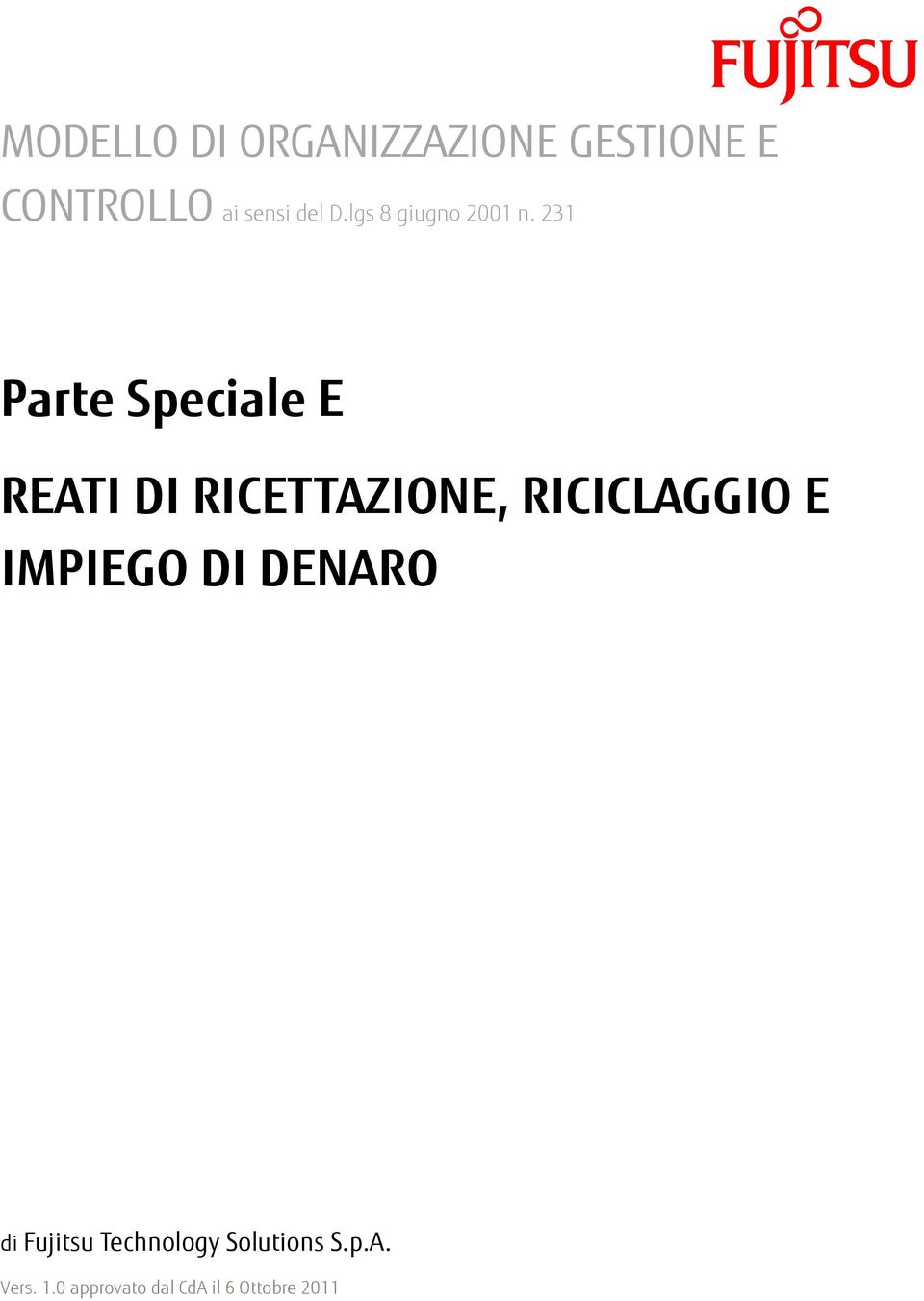 231 Parte Speciale E REATI DI RICETTAZIONE, RICICLAGGIO E