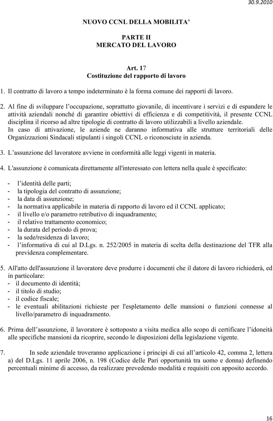 CCNL disciplina il ricorso ad altre tipologie di contratto di lavoro utilizzabili a livello aziendale.