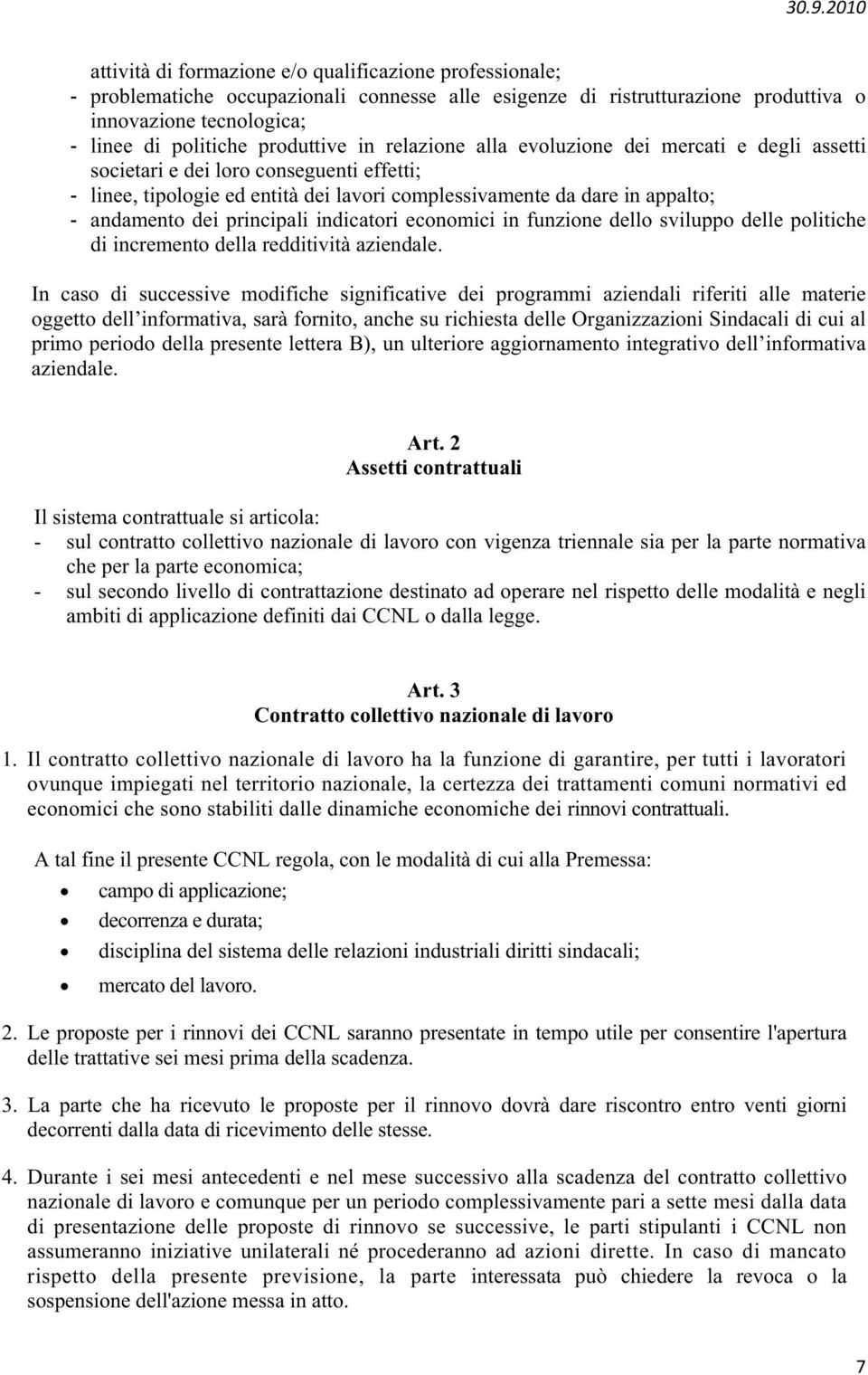 principali indicatori economici in funzione dello sviluppo delle politiche di incremento della redditività aziendale.