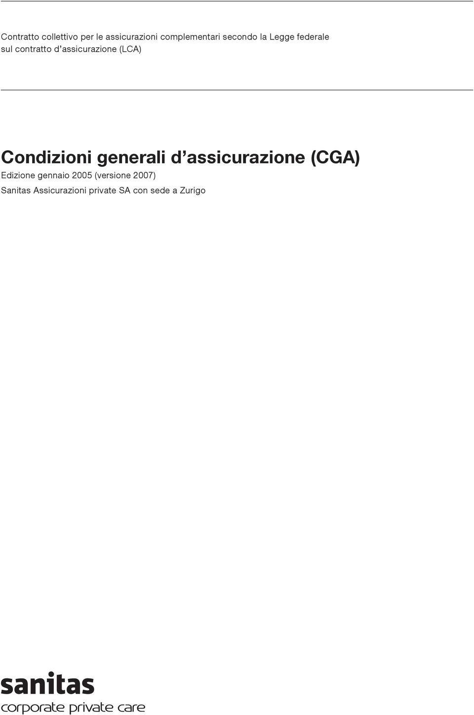 Condizioni generali d assicurazione (CGA) Edizione gennaio