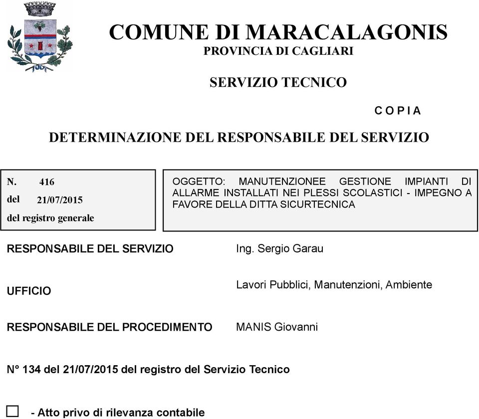 IMPEGNO A FAVORE DELLA DITTA SICURTECNICA RESPONSABILE DEL SERVIZIO Ing.