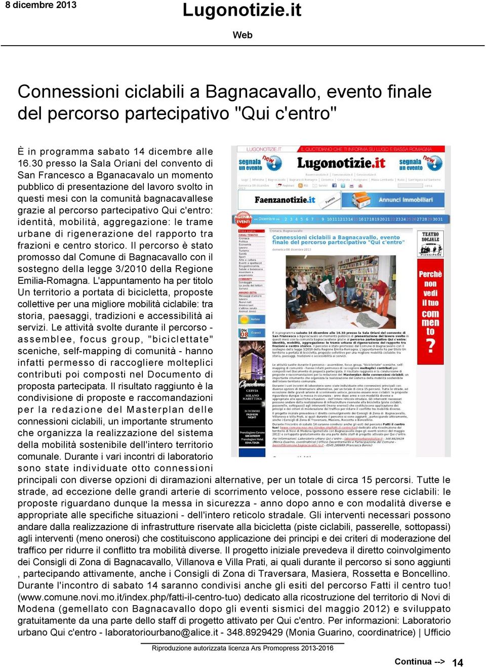 partecipativo Qui c'entro: identità, mobilità, aggregazione: le trame urbane di rigenerazione del rapporto tra frazioni e centro storico.