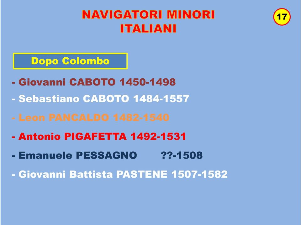 1482-15401540 - Antonio PIGAFETTA 1492-15311531 -