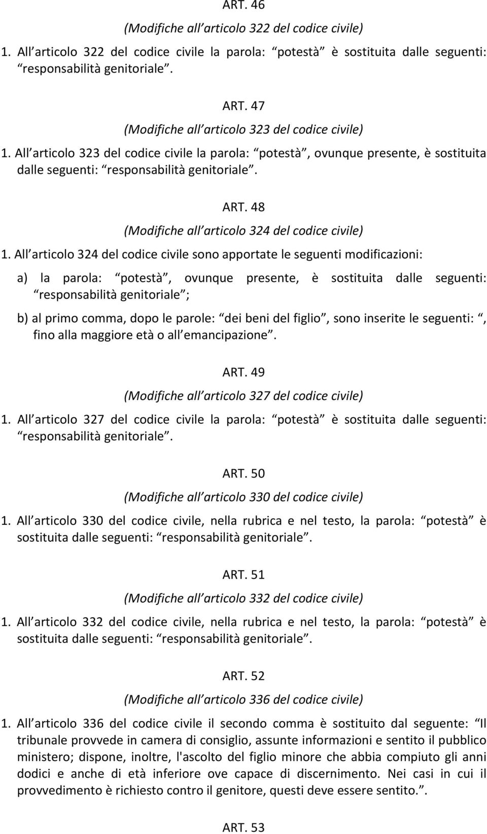 48 (Modifiche all articolo 324 del codice civile) 1.