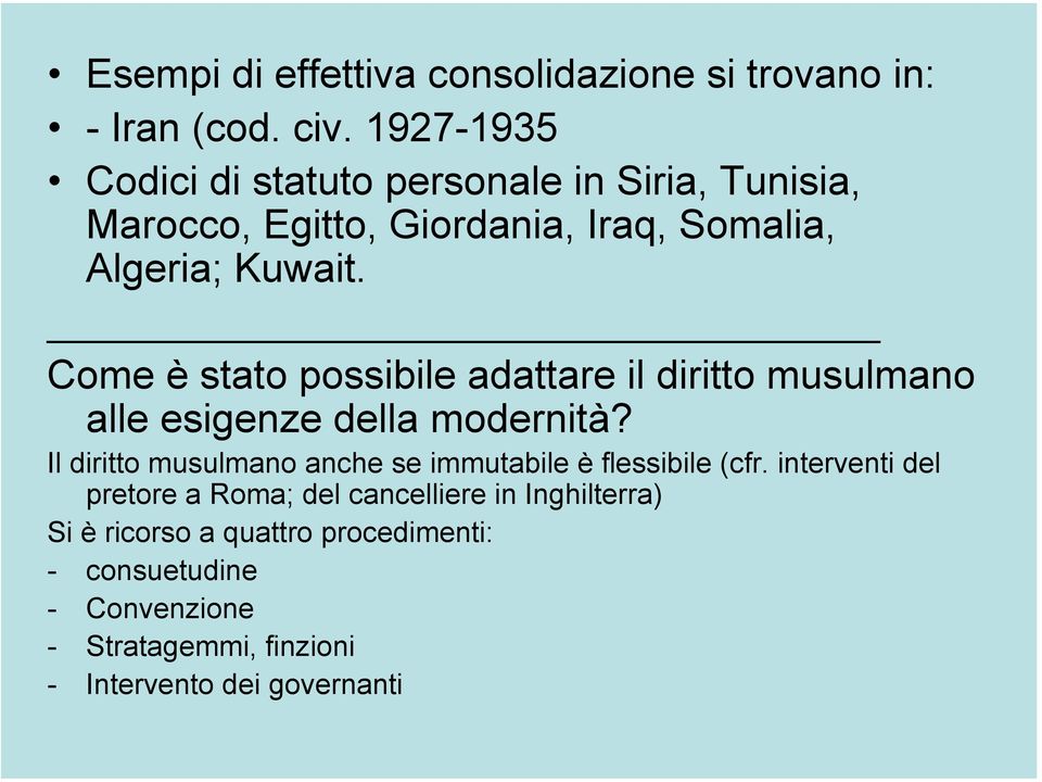 Come è stato possibile adattare il diritto musulmano alle esigenze della modernità?