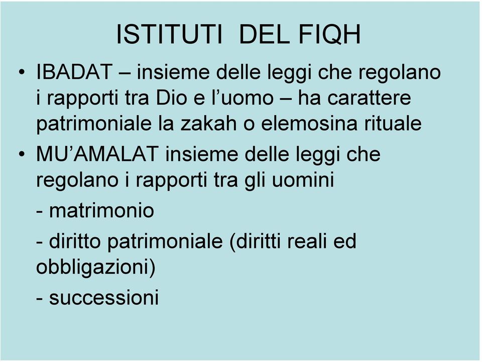 AMALAT insieme delle leggi che regolano i rapporti tra gli uomini -