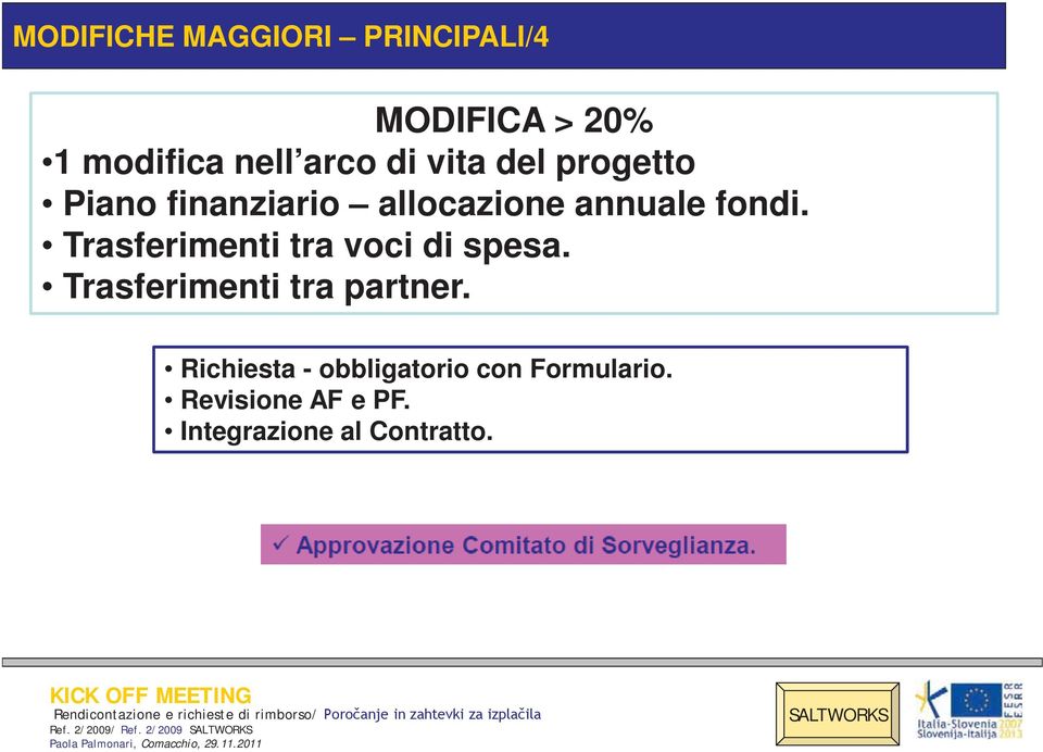 Trasferimenti tra voci di spesa. Trasferimenti tra partner.