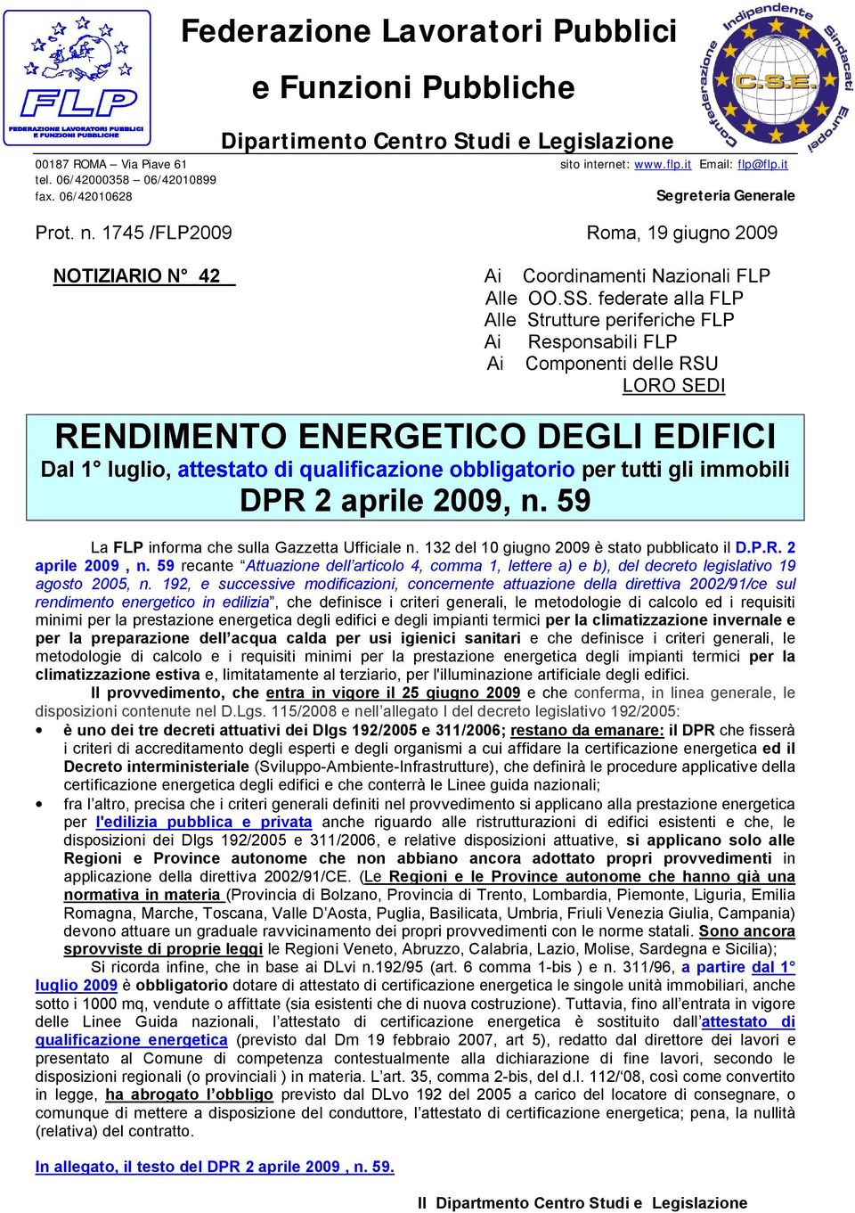 federate alla FLP Alle Strutture periferiche FLP Ai Responsabili FLP Ai Componenti delle RSU LORO SEDI RENDIMENTO ENERGETICO DEGLI EDIFICI Dal 1 luglio, attestato di qualificazione obbligatorio per