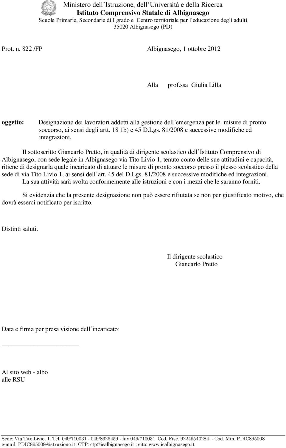 attuare le misure di pronto soccorso presso il plesso scolastico della sede