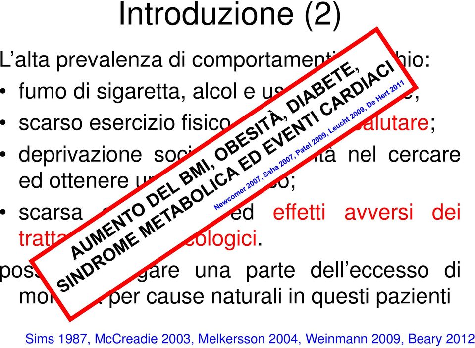 scarsa compliance ed effetti avversi dei trattamenti farmacologici.