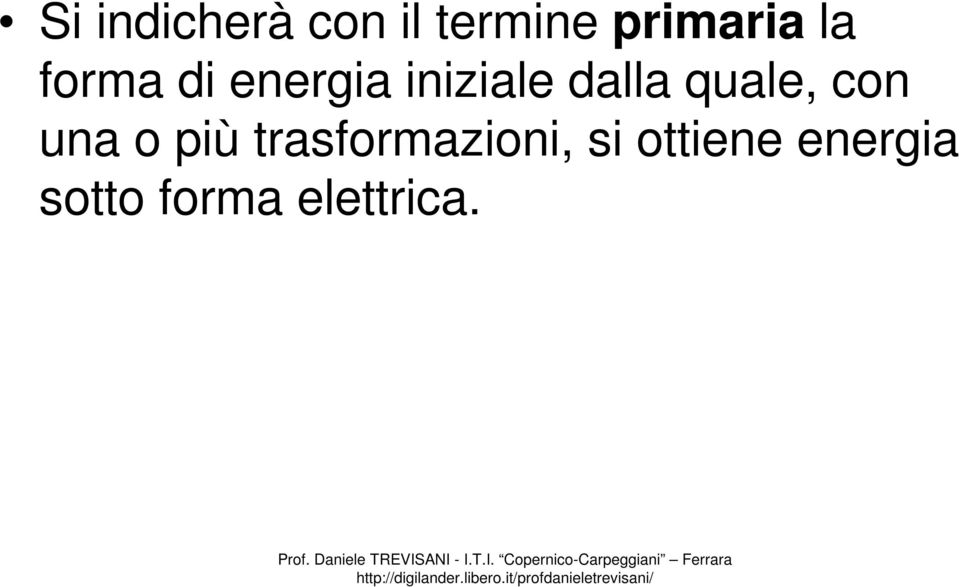 quale, con una o più trasformazioni,