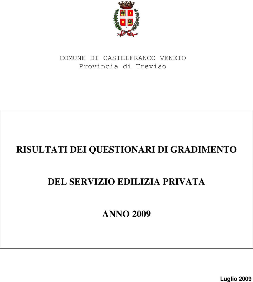 QUESTIONARI DI GRADIMENTO DEL