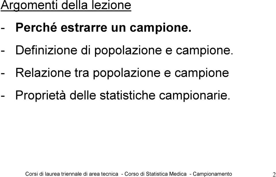 - Relazione tra popolazione e campione - Proprietà delle