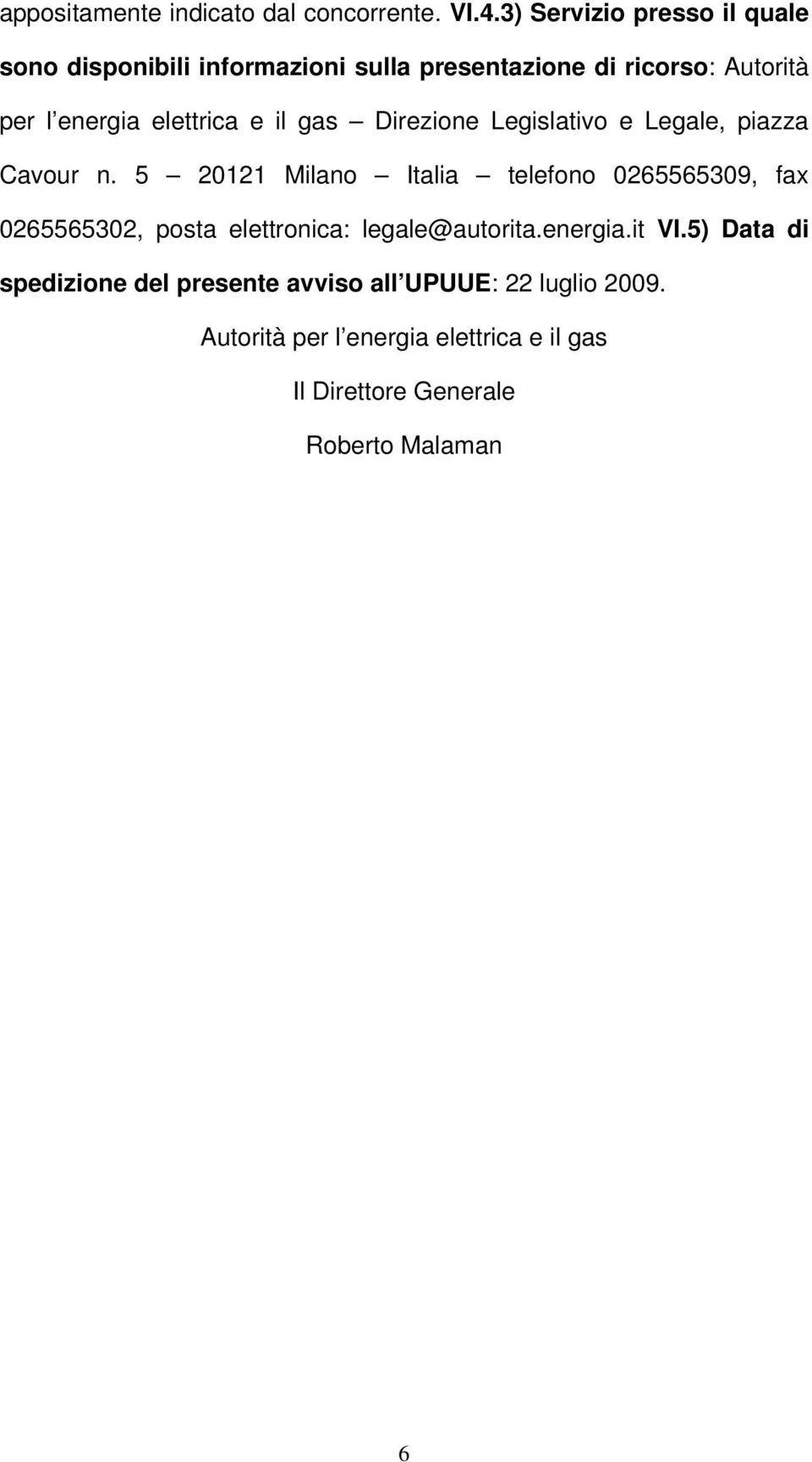 elettrica e il gas Direzione Legislativo e Legale, piazza Cavour n.