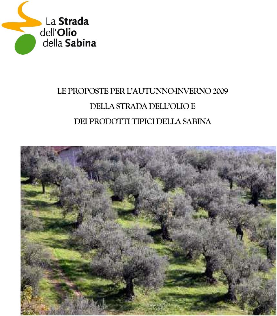 DELLA STRADA DELL OLIO