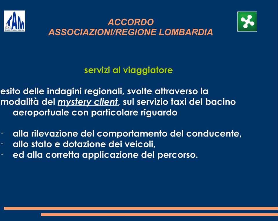 particolare riguardo alla rilevazione del comportamento del conducente,