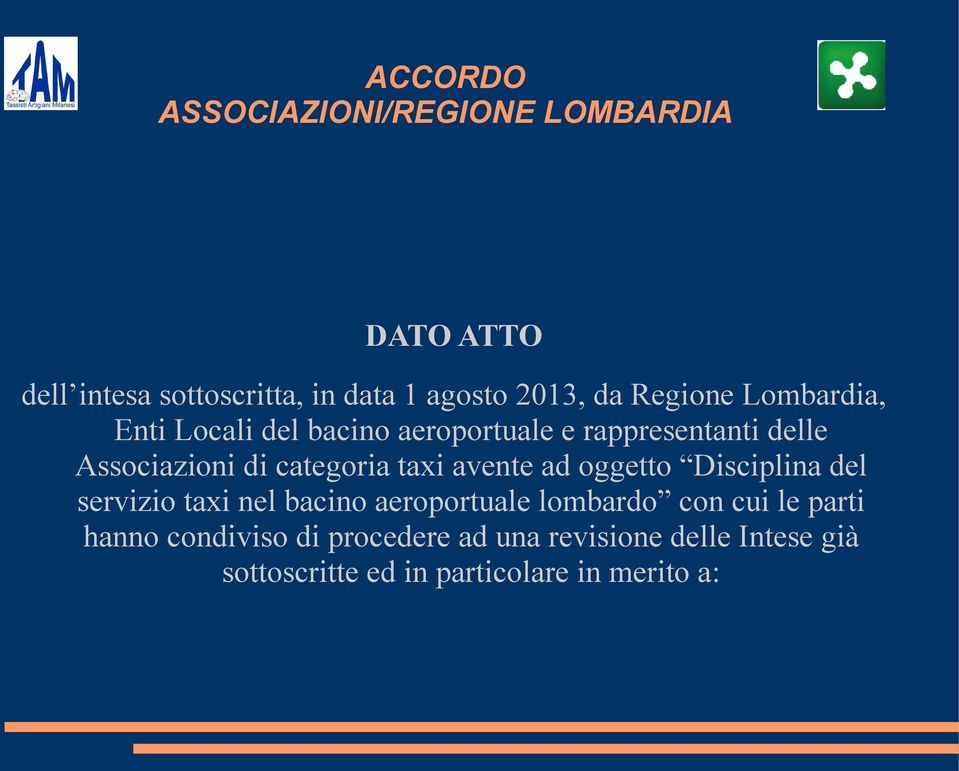 oggetto Disciplina del servizio taxi nel bacino aeroportuale lombardo con cui le parti hanno