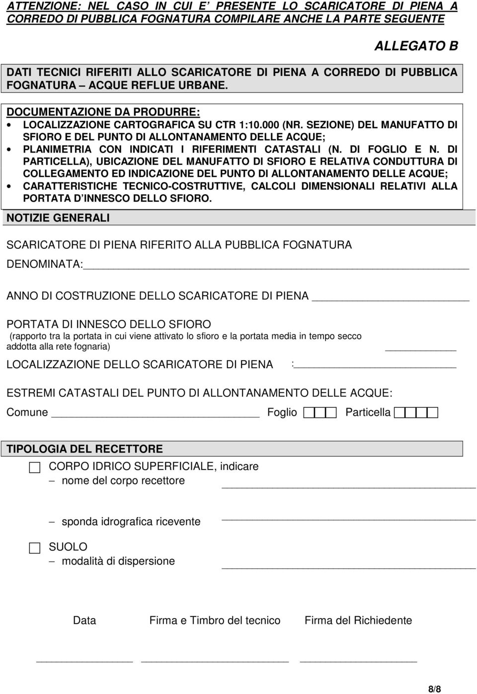 SEZIONE) DEL MANUFATTO DI SFIORO E DEL PUNTO DI ALLONTANAMENTO DELLE ACQUE; PLANIMETRIA CON INDICATI I RIFERIMENTI CATASTALI (N. DI FOGLIO E N.