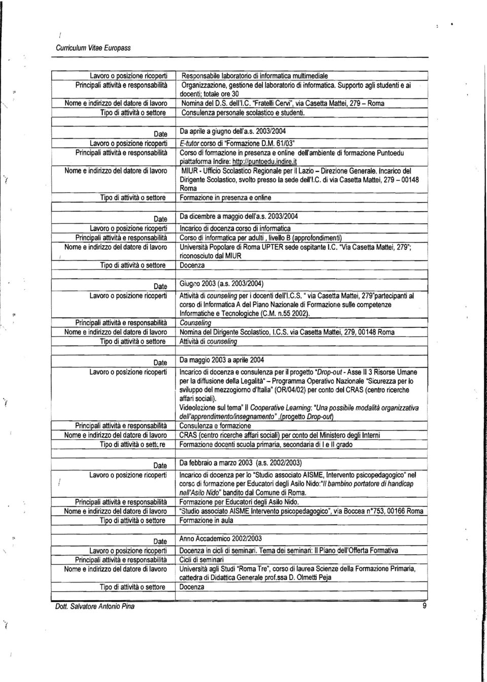 M. 61/03" Corso d formazone n presenza e onlne dell'ambente~d formazone Puntoedu pattaforma ndre: htto:/lountoedu.ndre.t MUR Uffco Scolastco Regonale per l Lazo Drezone Generale.