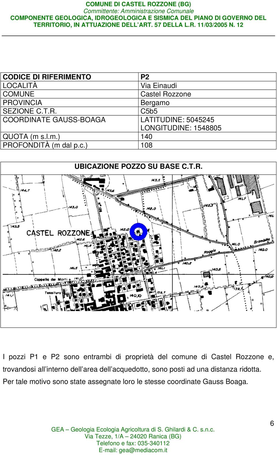 FONDITÀ (m dal p.c.) 108 UBICAZIONE POZZO SU BASE C.T.R.