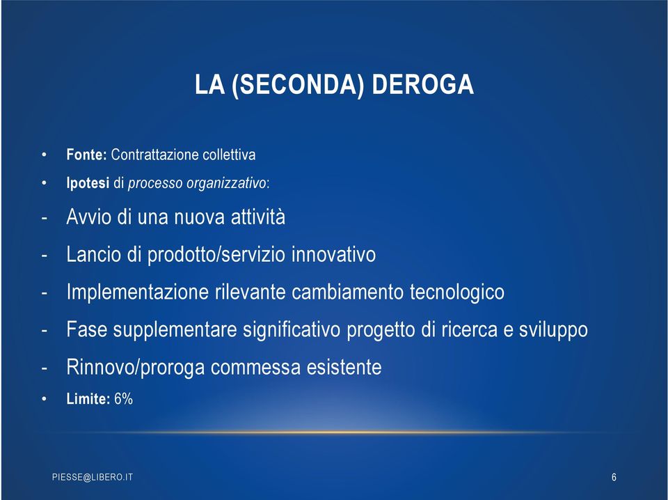 - Implementazione rilevante cambiamento tecnologico - Fase supplementare