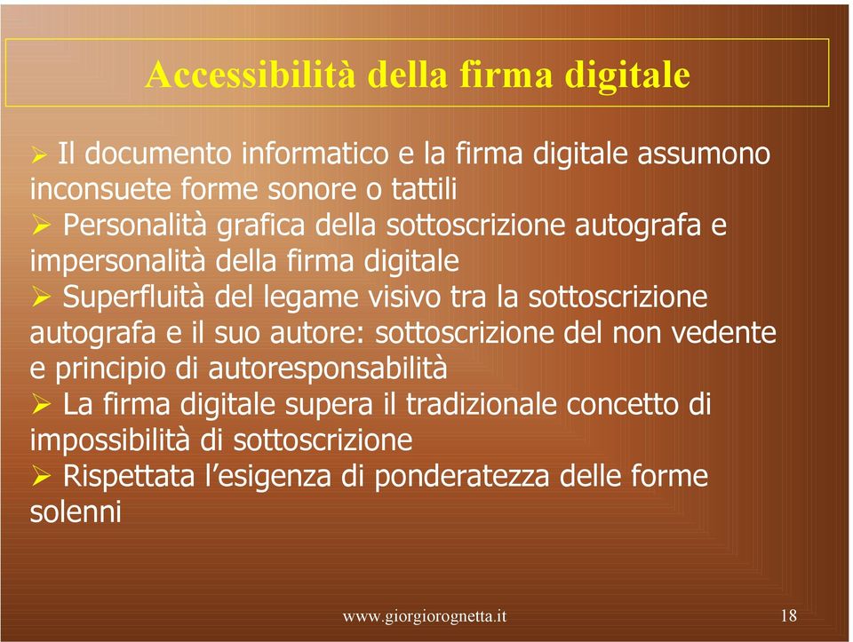 sottoscrizione autografa e il suo autore: sottoscrizione del non vedente e principio di autoresponsabilità La firma digitale