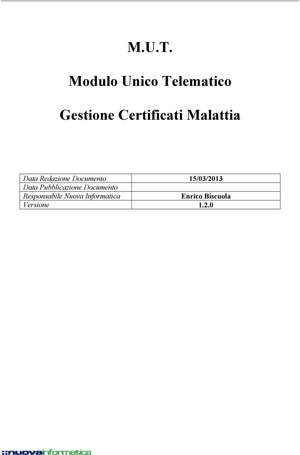 Malattia Data Redazione Documento 15/03/2013