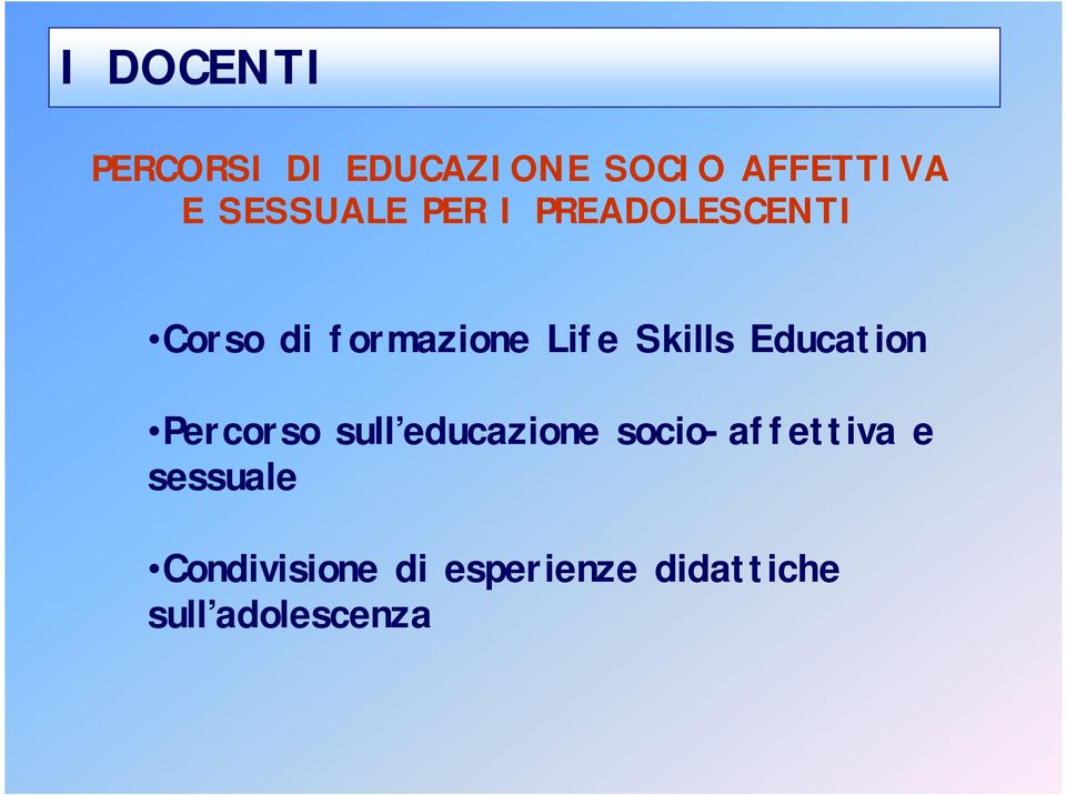 Skills Education Percorso sull educazione socio-affettiva