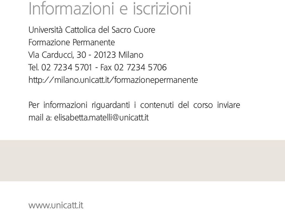 02 7234 5701 - Fax 02 7234 5706 http://milano.unicatt.