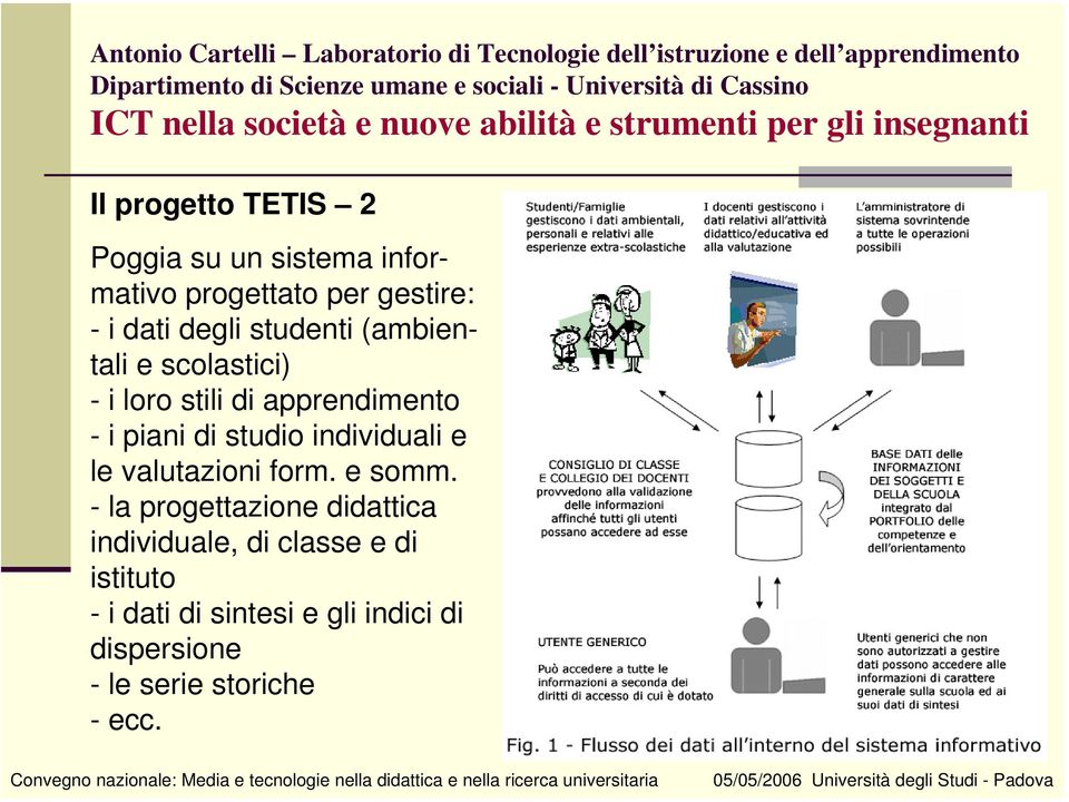 studio individuali e le valutazioni form. e somm.