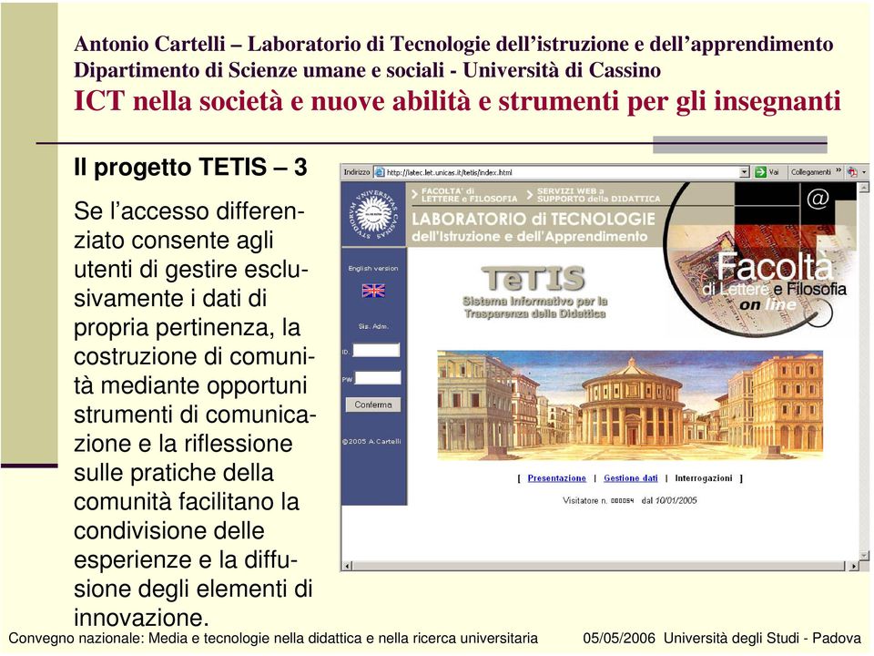 opportuni strumenti di comunicazione e la riflessione sulle pratiche della comunità