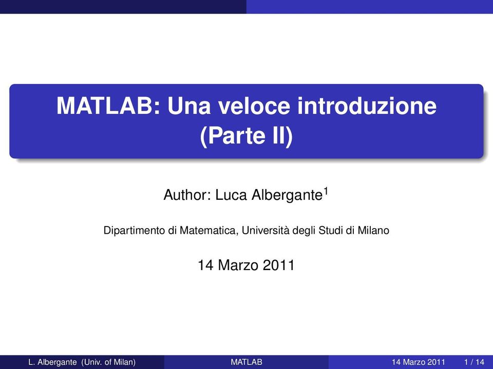 Università degli Studi di Milano 14 Marzo 2011 L.