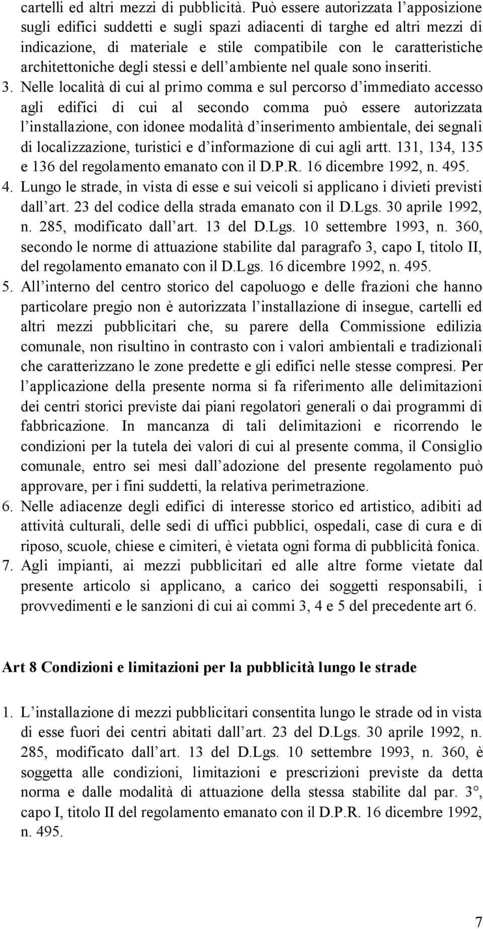 degli stessi e dell ambiente nel quale sono inseriti. 3.