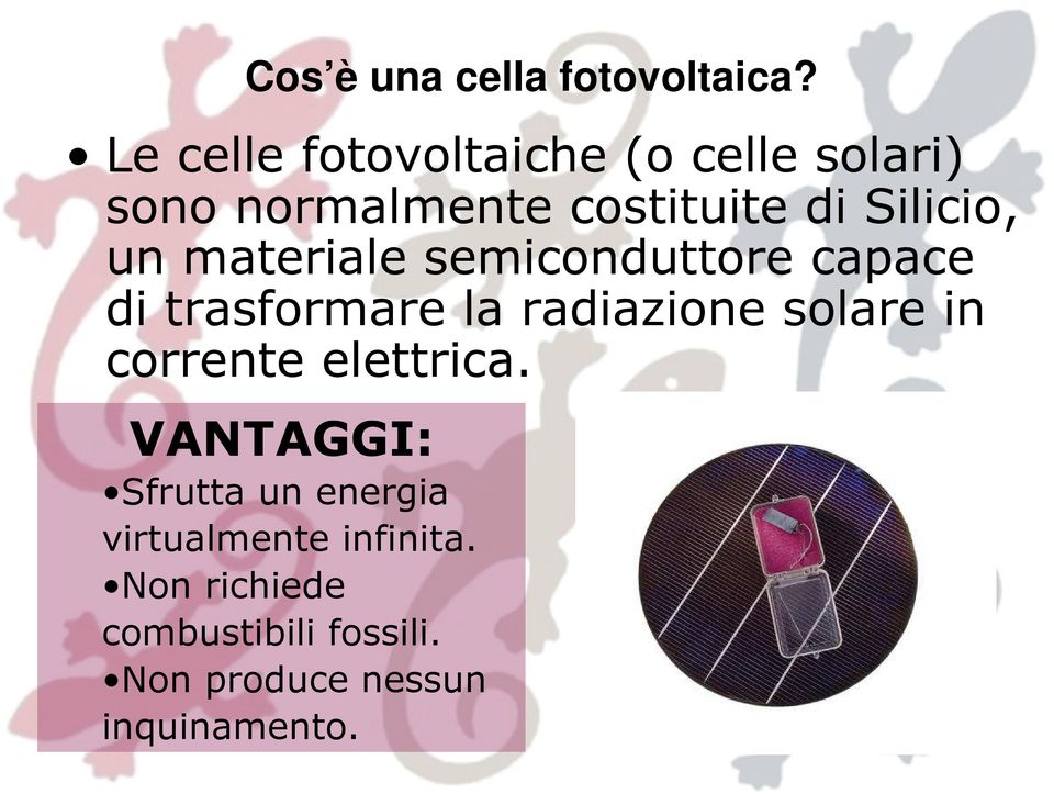 un materiale semiconduttore capace di trasformare la radiazione solare in