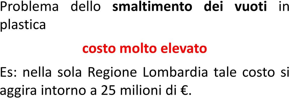 nella sola Regione Lombardia tale