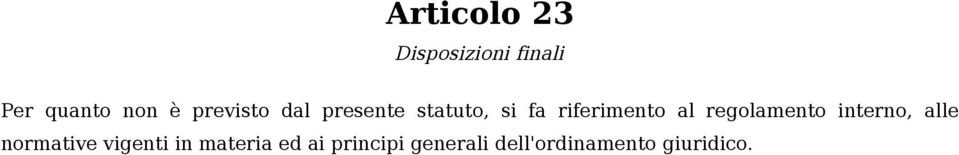 regolamento interno, alle normative vigenti in