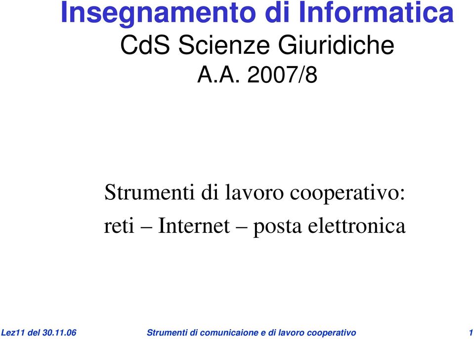 A. 2007/8 Strumenti di lavoro cooperativo: reti