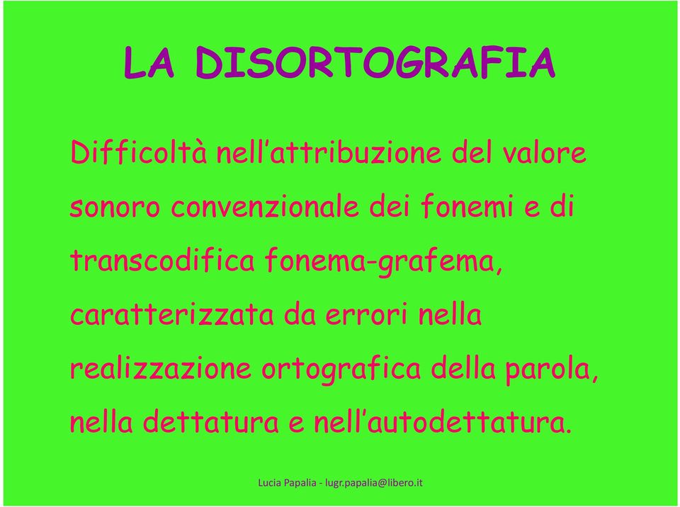 fonema-grafema, caratterizzata da errori nella