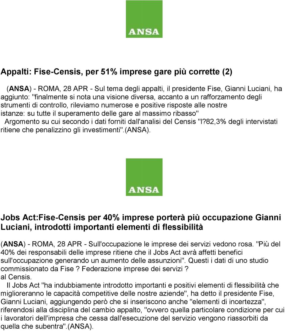 dati forniti dall'analisi del Censis "l?82,3% degli intervistati ritiene che penalizzino gli investimenti".(ansa).