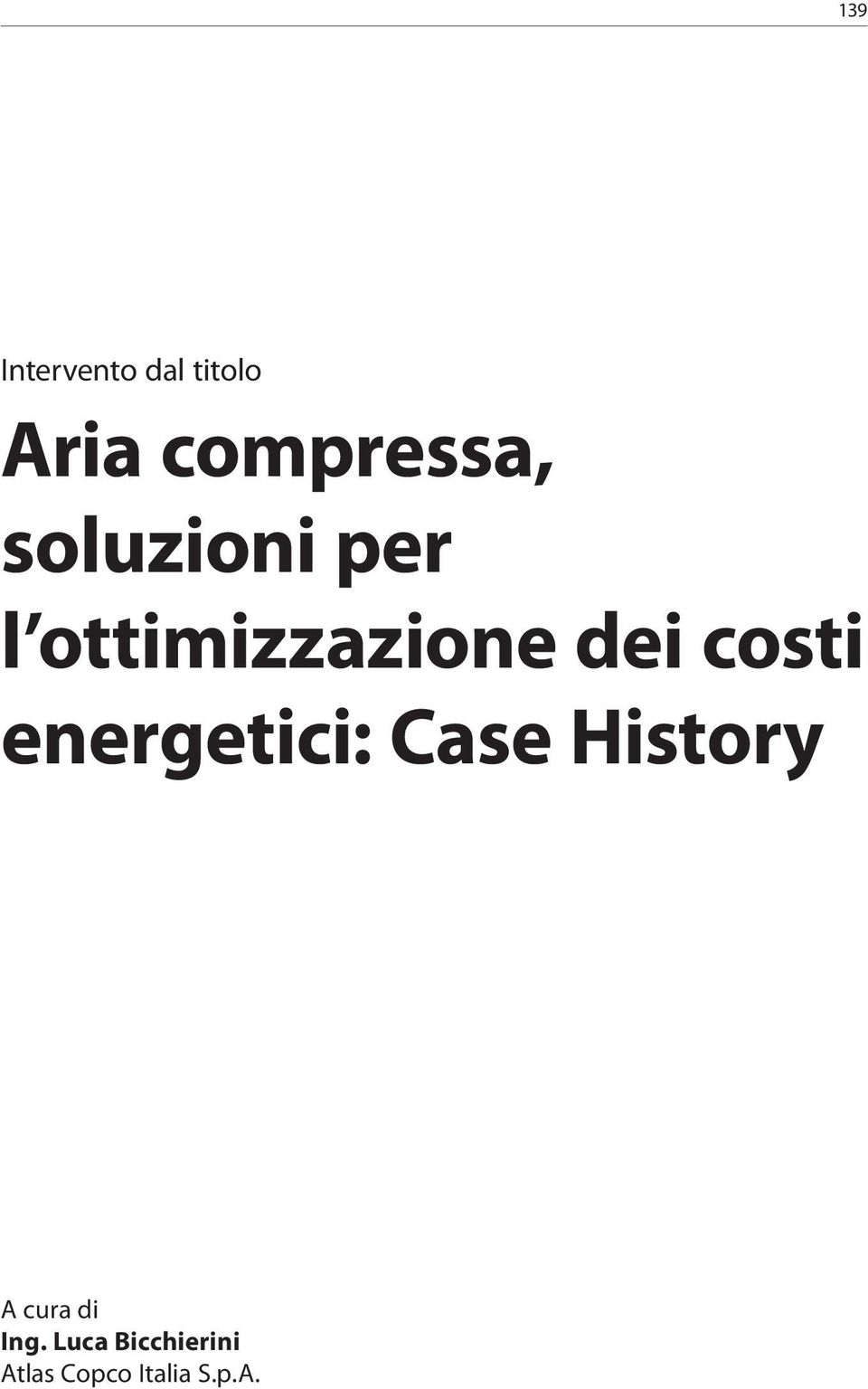 energetici: Case History A cura di Ing.