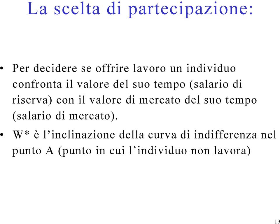 mercato del suo tempo (salario di mercato).