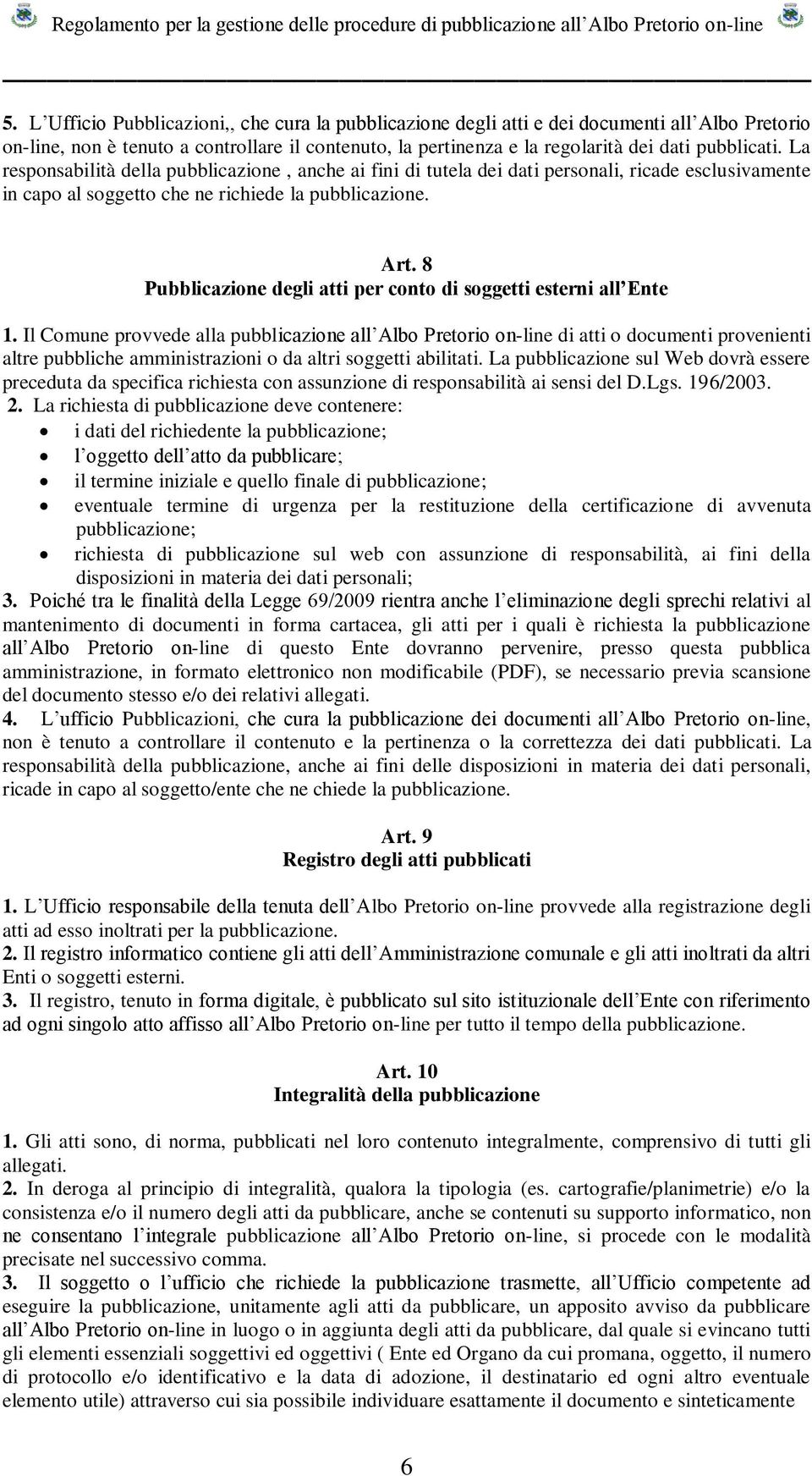 8 Pubblicazione degli atti per conto di soggetti esterni all Ente 1.