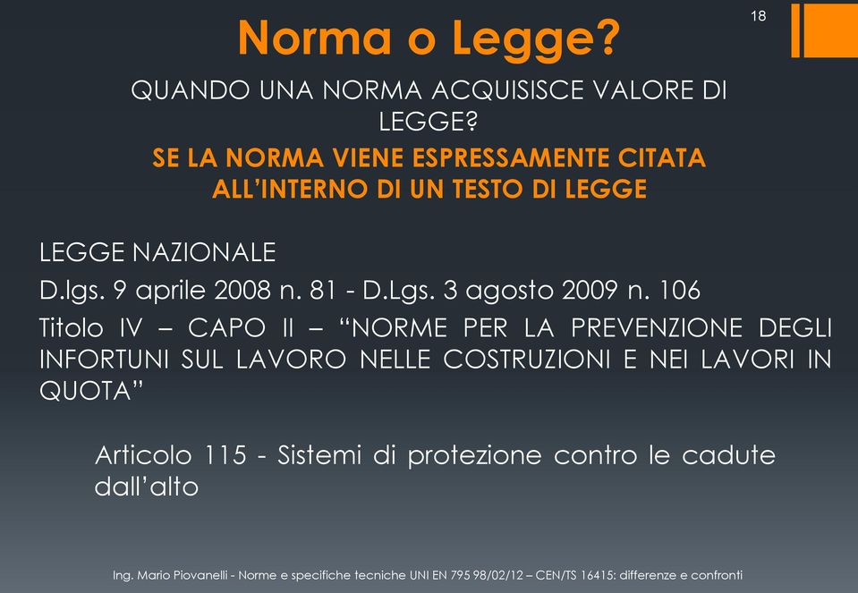 lgs. 9 aprile 2008 n. 81 - D.Lgs. 3 agosto 2009 n.