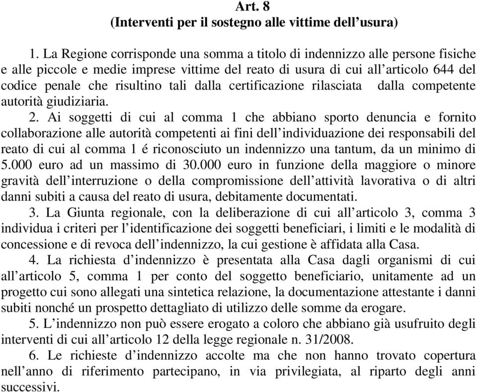 dalla certificazione rilasciata dalla competente autorità giudiziaria. 2.